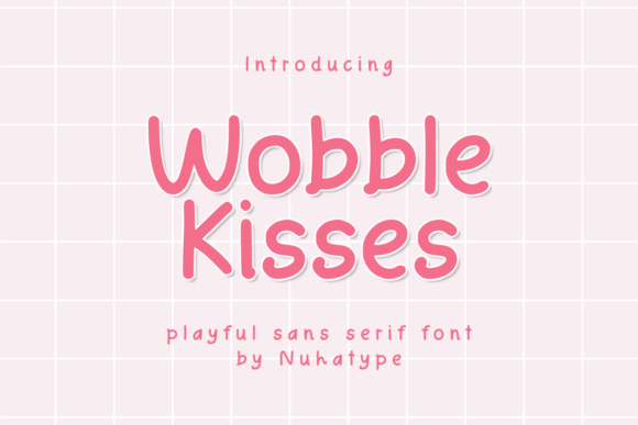 Wobble Kisses: A Font for Polished Branding